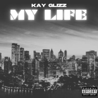My Life (Hazard Lights Pt. 2) - Single - Kay Glizz