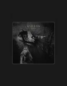 收听 Gloson、观看音乐视频、阅读小传、查看巡演日期等 ！