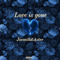 Love is gone (feat. Aster) - Single - Joemill