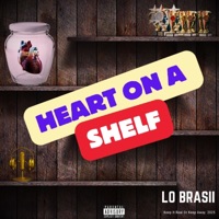 Heart On A Shelf - Single - Lo Brasii