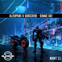 Gimme Dat - Single - AlienPark & Dubscribe