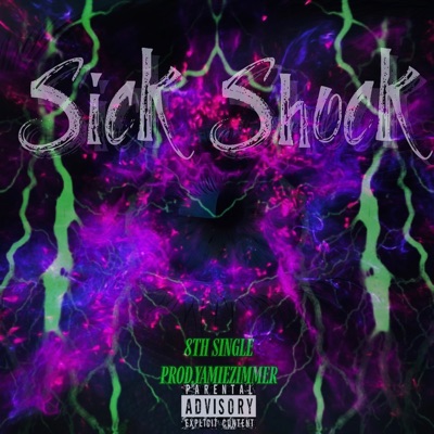 Sick Shock (Prod.YamieZimmer) - Single