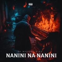 Nanini Na Nanini - Da Muziqal King