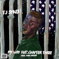 My Way Out: Chapter Three (feat. Mani Draper) - EP - Tj Sykes