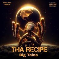 Tha Recipe (feat. Big Toine) - Single - West Coast Offenze
