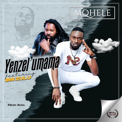 Yenzel'umama (feat. Big Zulu) - Single