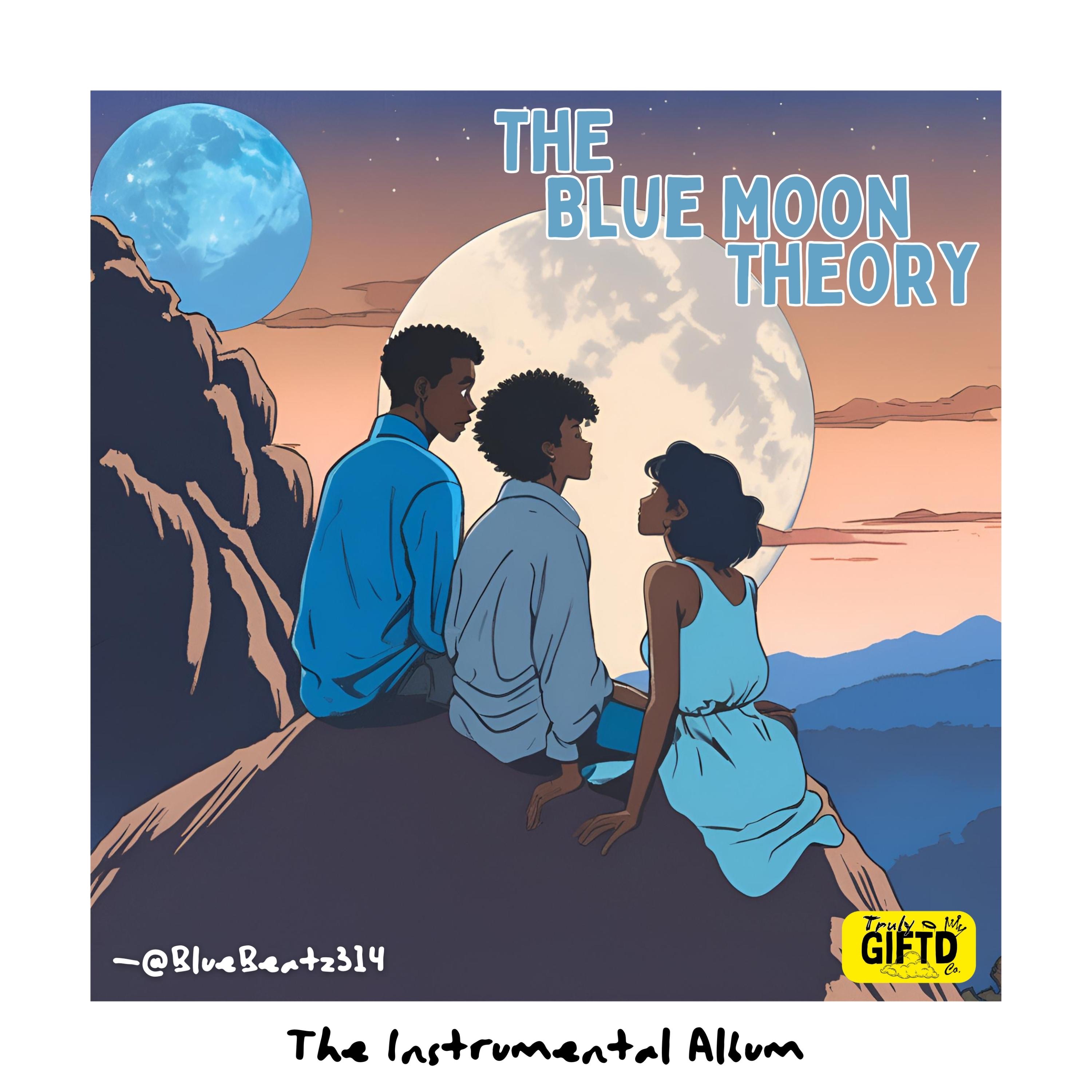 The Blue Moon Theory