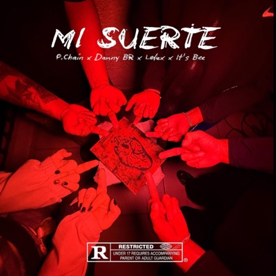 Mi Suerte (feat. P-Chain, Lelex Mx, It's Bee & S.Y.D.) - Single