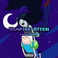 Vampire B!tch - EP - LinkITACHI