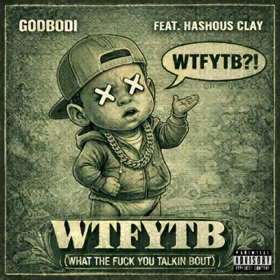 WTFYTB (feat. Hashous Clay) - Single