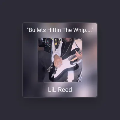 Listen to Lil Reed, watch music videos, read bio, see tour dates & more!