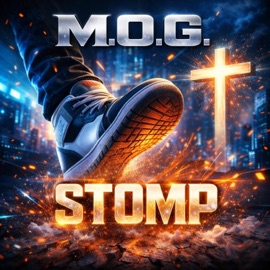 Stomp (feat. Deemed, Ira Dubb & Minister Big) M.O.G.