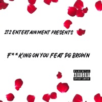 F*****g On You (feat. PG Brown) - Single - Zang Wang