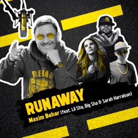 RUNAWAY (feat. Lil Sha, Big Sha & Sarah Harralson) Maxim Behar