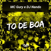 To de Boa - Single - Mc Gury & Dj Nando