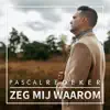 Zeg Mij Waarom