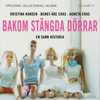 Bakom stängda dörrar: En sann historia - Kristina Hansen, Bengt-Åke Cras & Agneta Cras