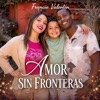 Amor Sin Fronteras
