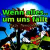 Maik Menschner - Wenn alles um uns fällt
