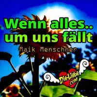 Wenn alles um uns fällt — Maik Menschner