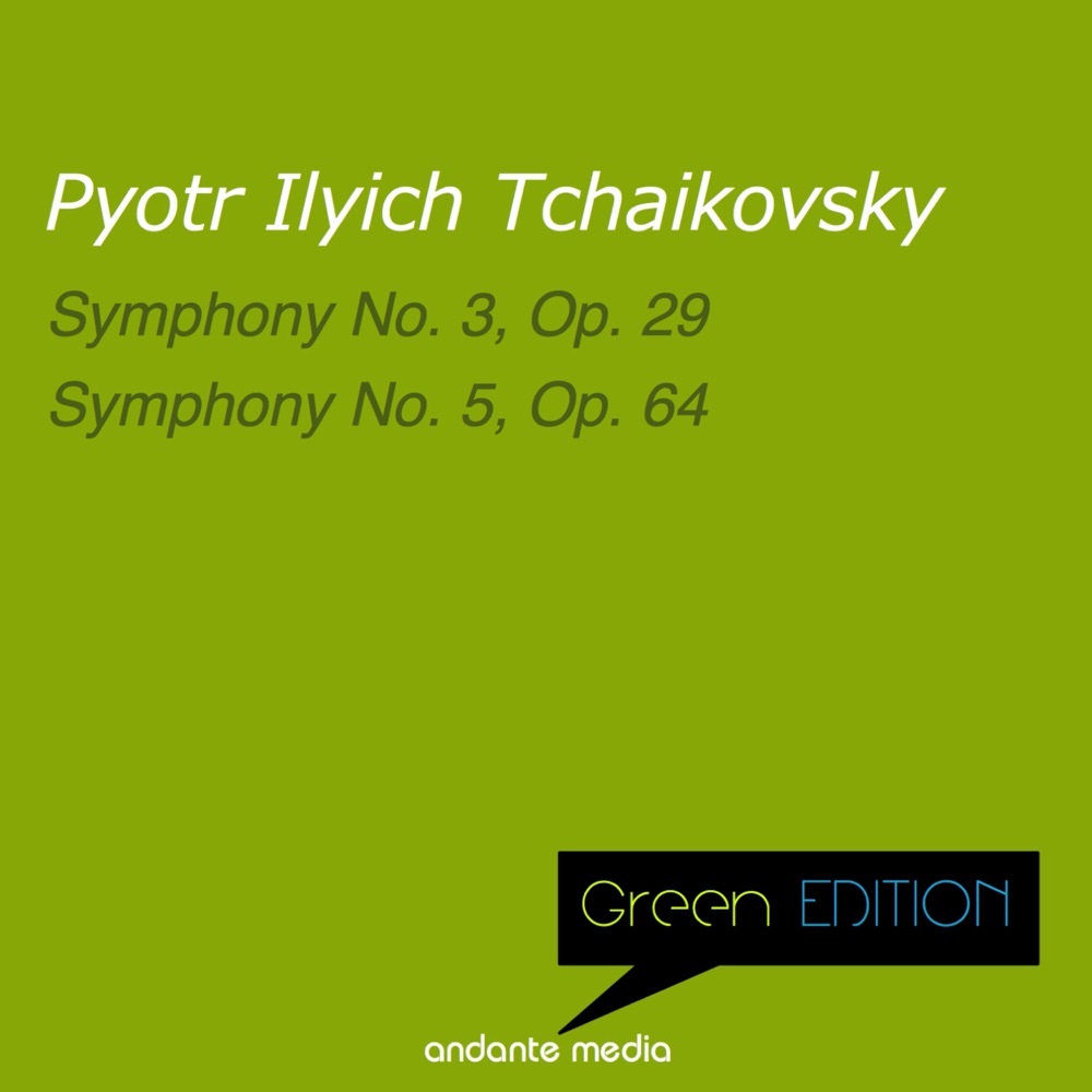 Обложка альбома «Green Edition - Tchaikovsky: Symphonies Nos. 3 & 5» — Carlo Pantelli & Philharmonica Slavonica