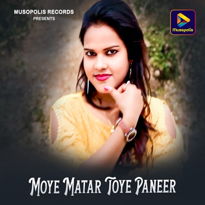 Moye Matar Toye Paneer - Single