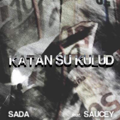 Katan Su Kulud (feat. Saucey) - Single