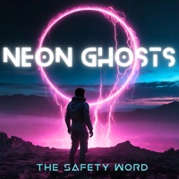 Neon Ghosts - Single - The Safety Word