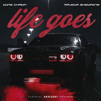 Life Goes (feat. Majour SheWrote) - Single