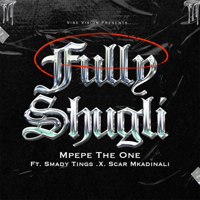 Fully Shugli (feat. Smady tings & Scar mkadinali) - Single