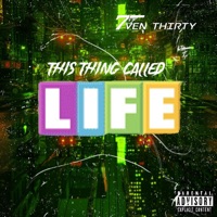 This Thing Called Life - Single - 7ven Thirty