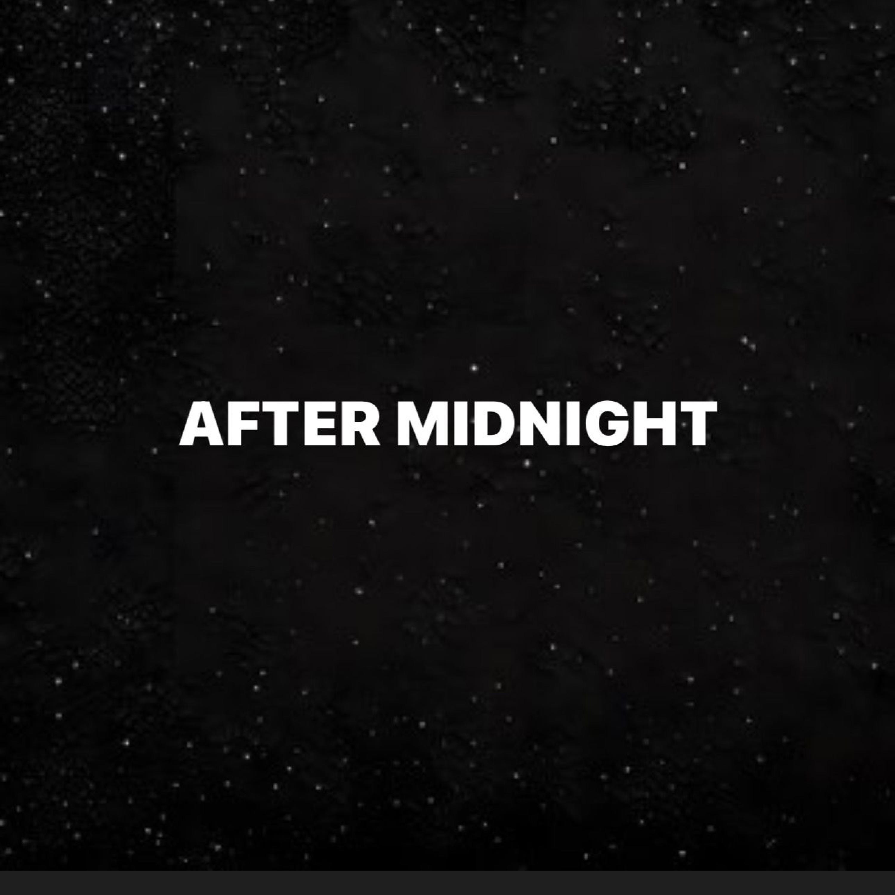 AFTER MIDNIGHT