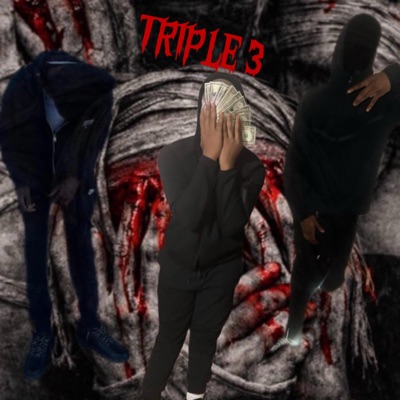 Triple 3 (feat. Babyglitchhh556 & Fullydracc47) - Single