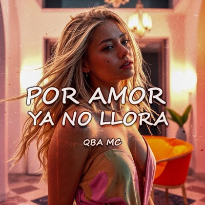 POR AMOR YA NO LLORA - Single
