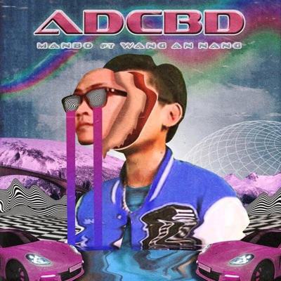 ADCBD (feat. Wang An Nan) - Single