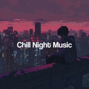 Chill Night Music