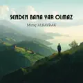 Senden Bana Yar Olmaz