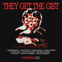 THEY GET THE GIST - BLOODGROUND, North Posse & cassyb