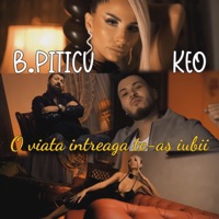 O viata intreaga te-as iubii - Single - B.Piticu & Keo