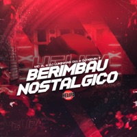 Berimbau Nostálgico - Single - Mc ZL, DJ Lukinhas 011 & DJ KEVIN 7