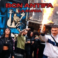 Bcn Antifa (feat. Toni Taboo) - Single - LA KURDA RAVAL