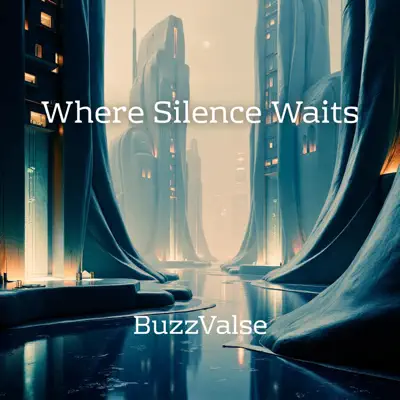 Ouve Where Silence Waits de BuzzValse