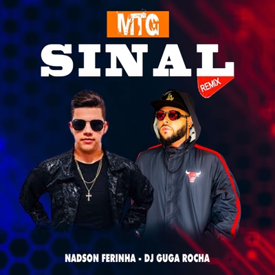 MTG SINAL (feat. Nadson Ferinha) [Remix] - Single