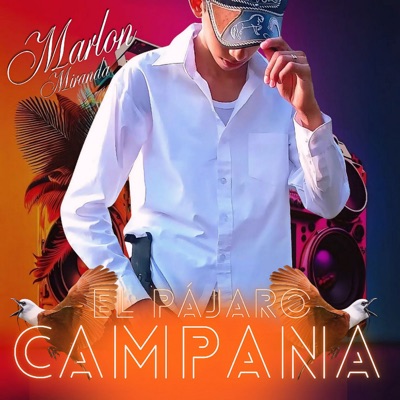Song - El Pájaro Campana - Marlon Miranda