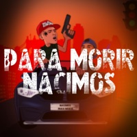 Para Morir Nacimos (feat. Chikis RA) - Single - Psycho el chamaco