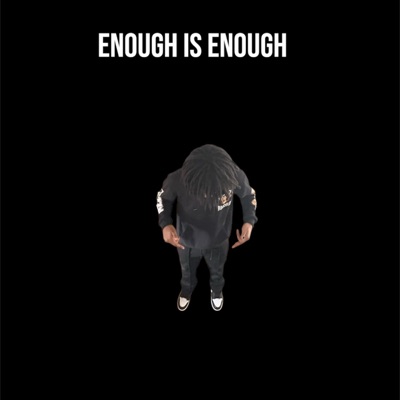 Enough Is Enough (feat. LilReeseEBK) - EP