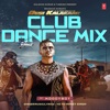 Desi Kalakaar Club Dance Mix - Single