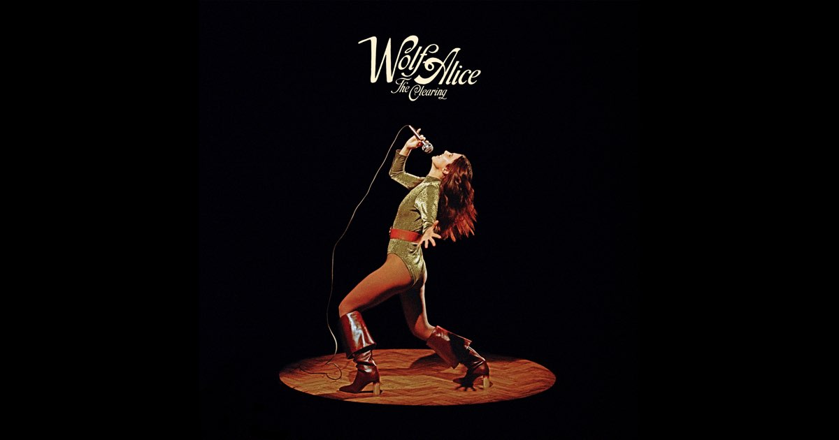The Clearing - Wolf Alice
