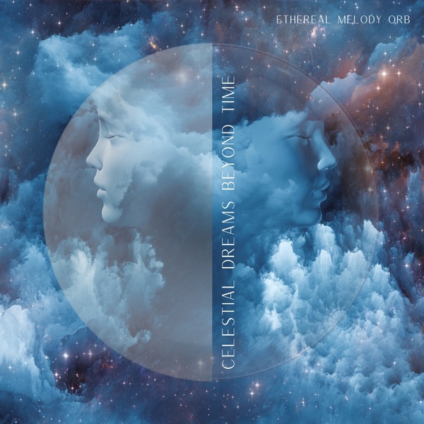 Celestial Dreams Beyond Time - EP