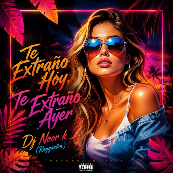 Te Extraño Hoy, Te Extraño Ayer_ (Reggaeton)
